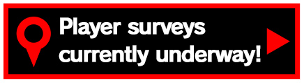 Player surveys currently underway!